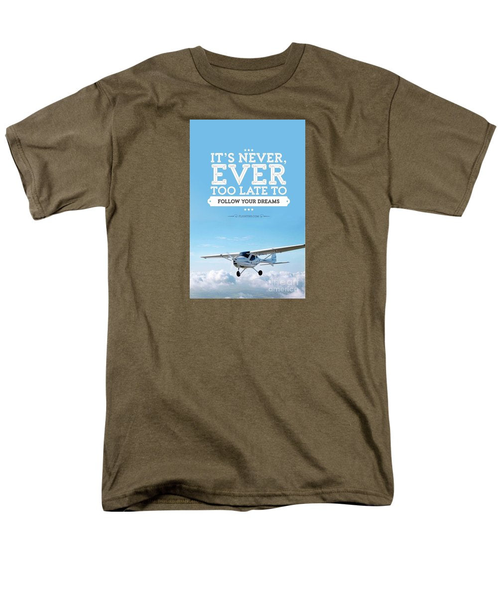 Its Never Too Late - Men's T-Shirt (Regular Fit)