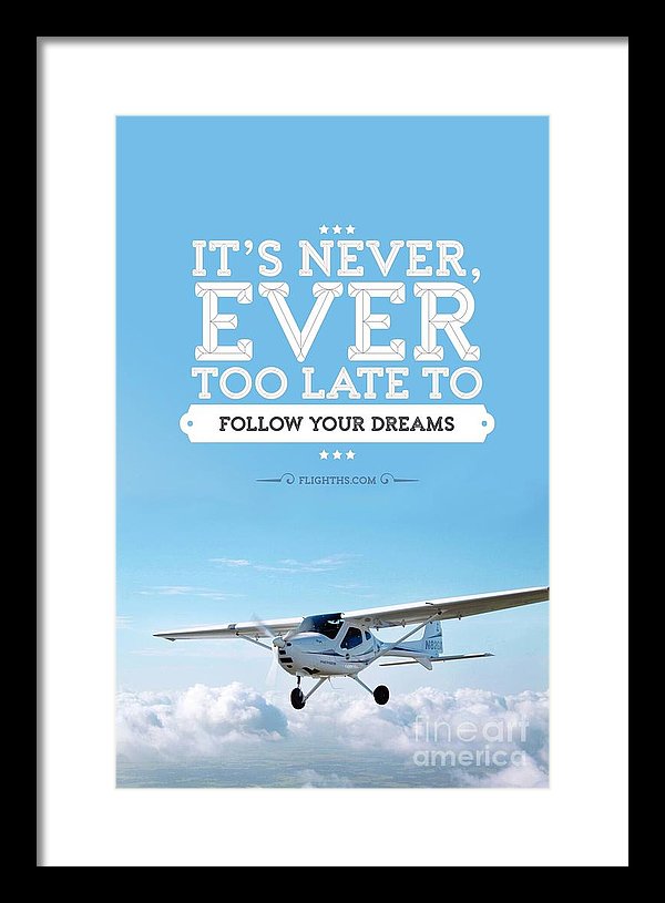 It's Never Too Late - Framed Print