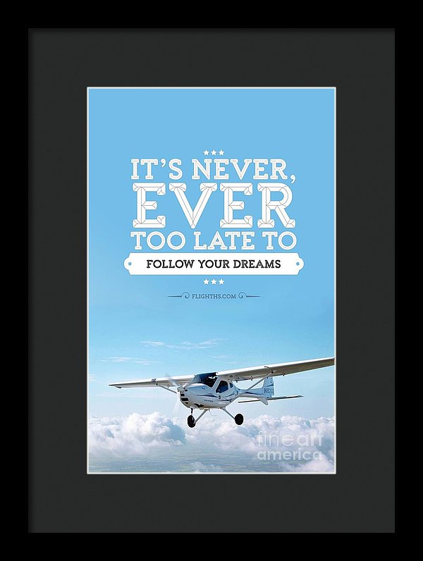 It's Never Too Late - Framed Print