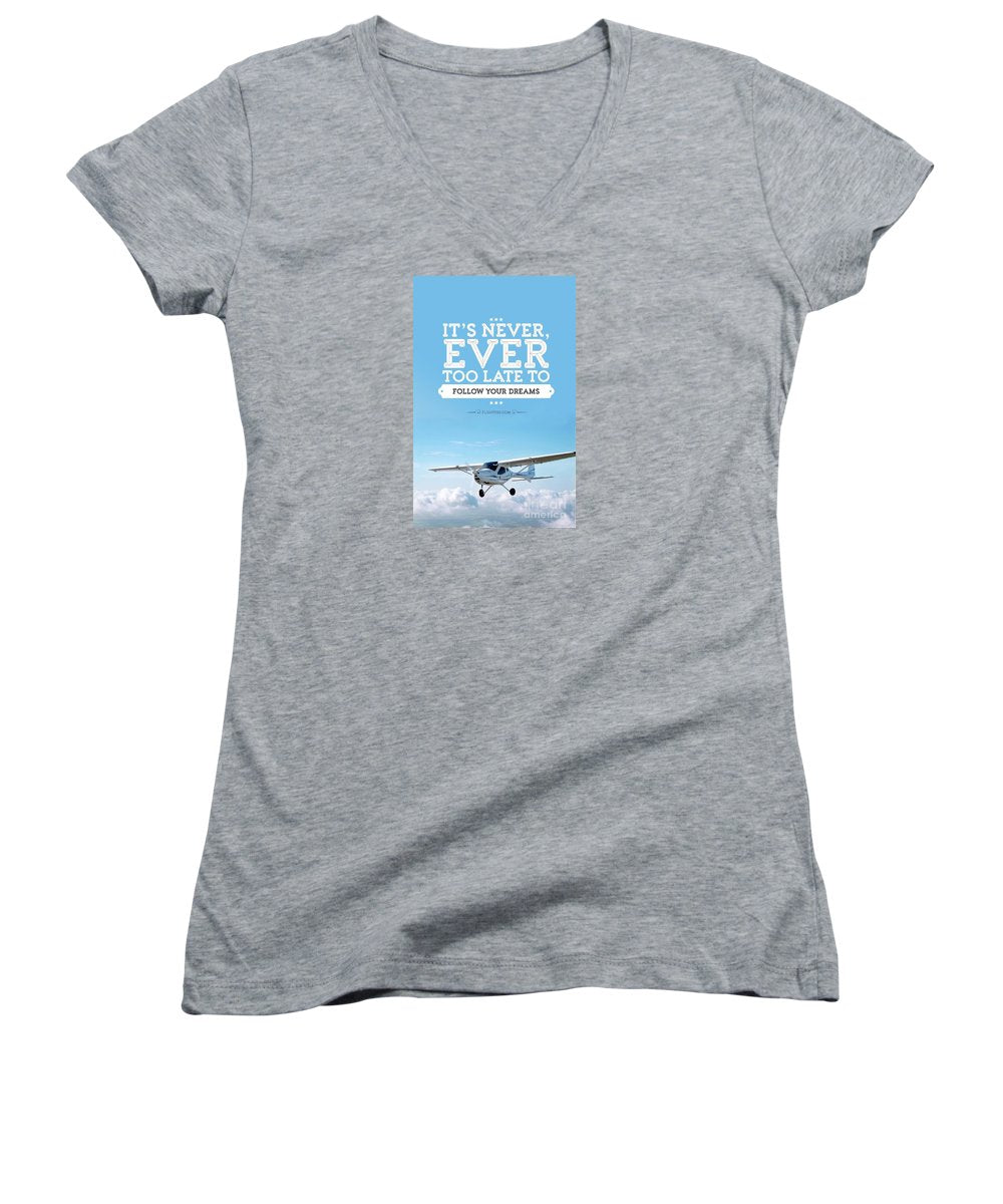 It's Never Too Late - Women's V-Neck