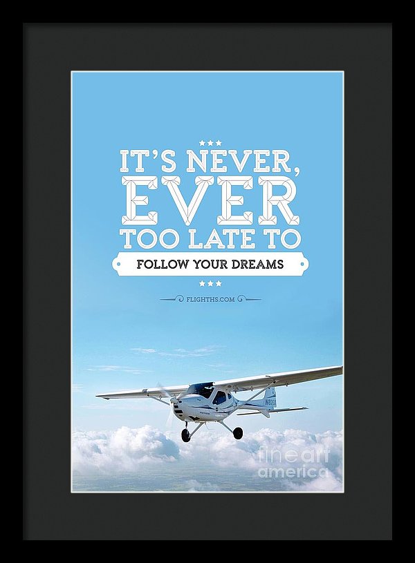 It's Never Too Late - Framed Print