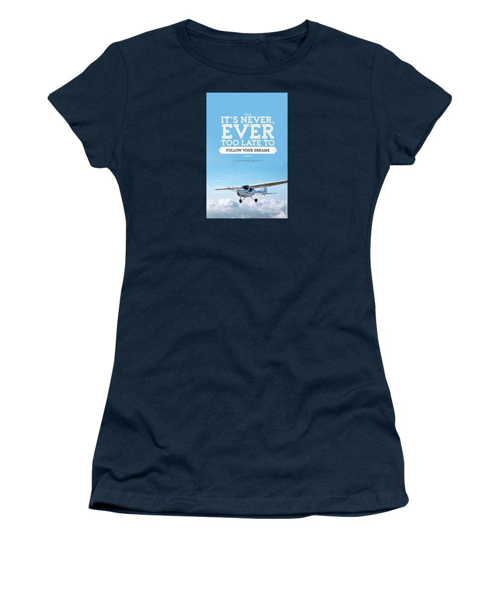 It's Never Too Late - Women's T-Shirt