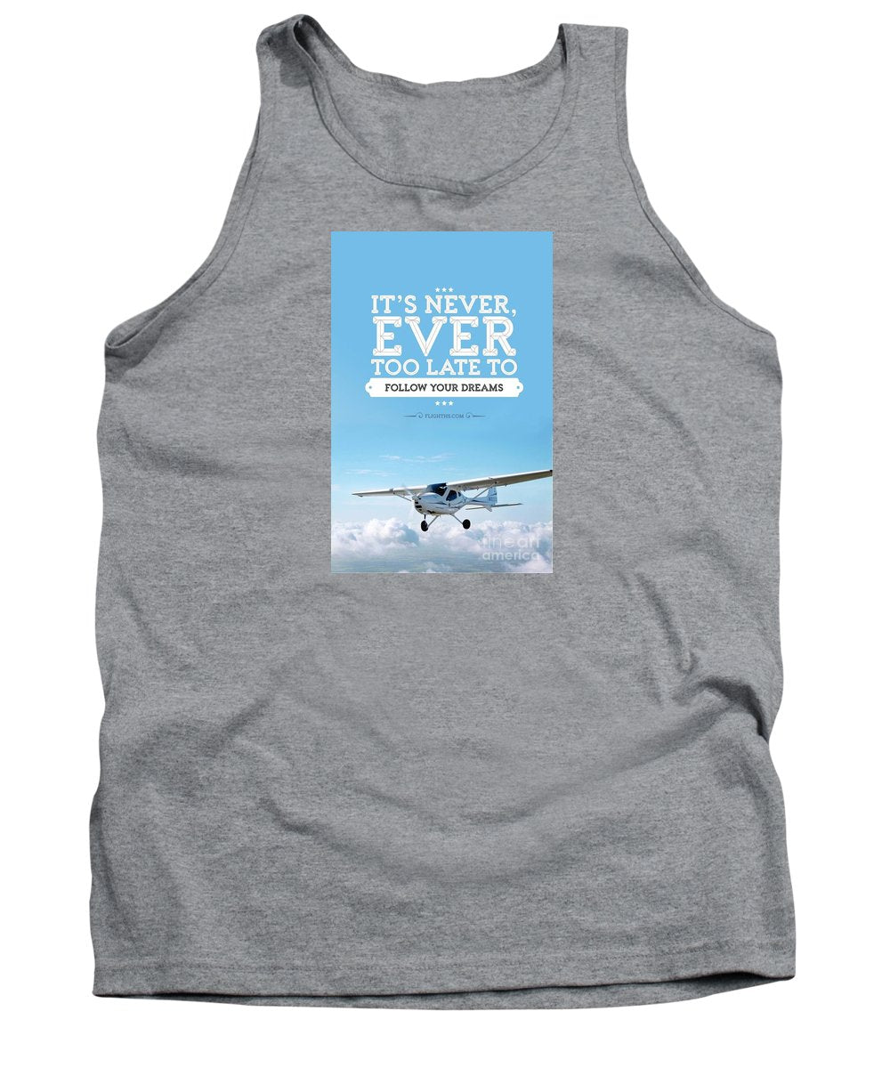 It's Never Too Late - Tank Top