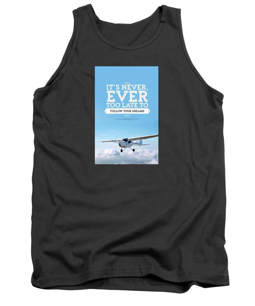 It's Never Too Late - Tank Top