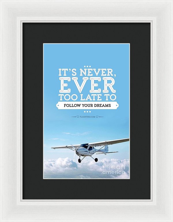 It's Never Too Late - Framed Print