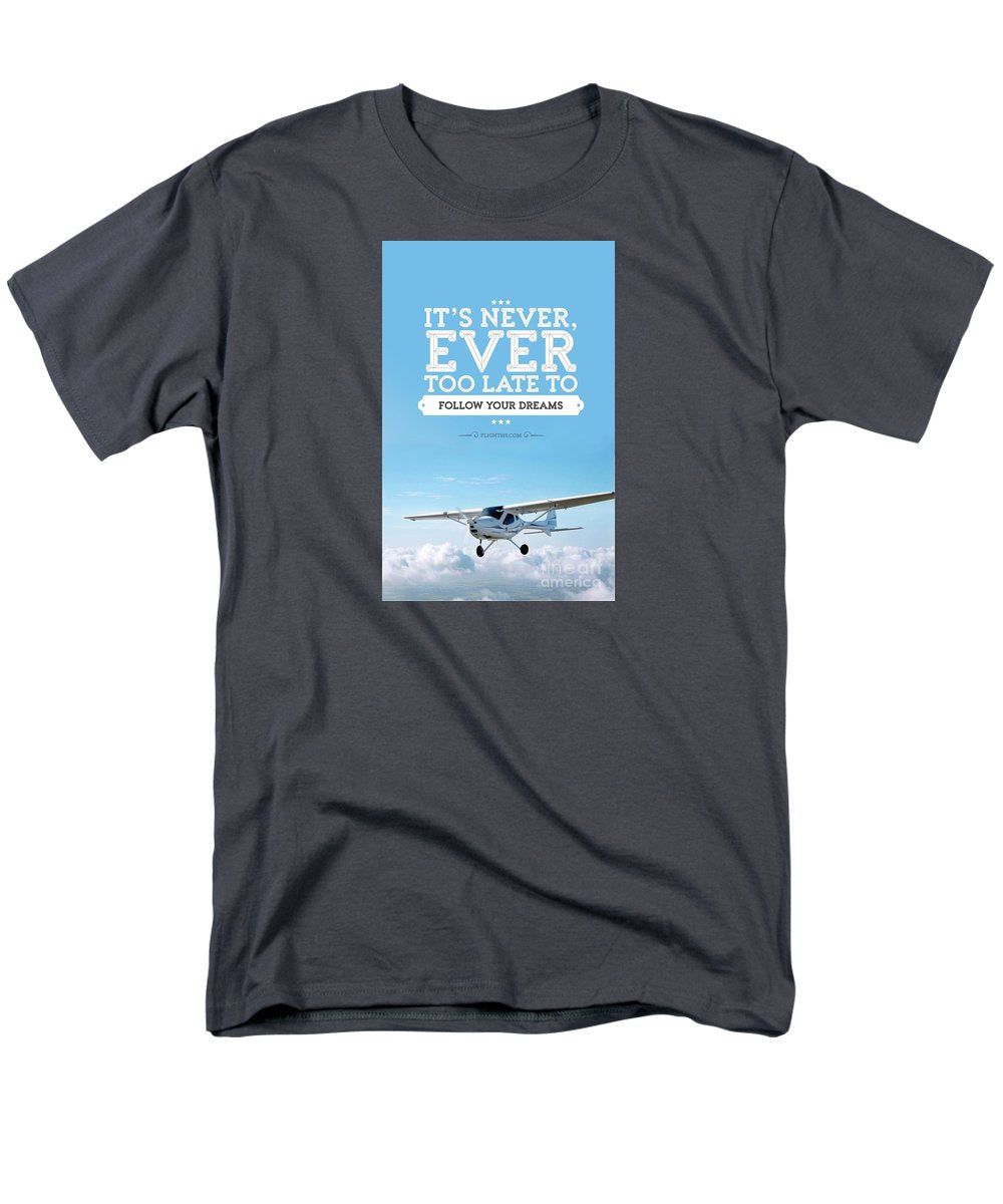 Its Never Too Late - Men's T-Shirt (Regular Fit)