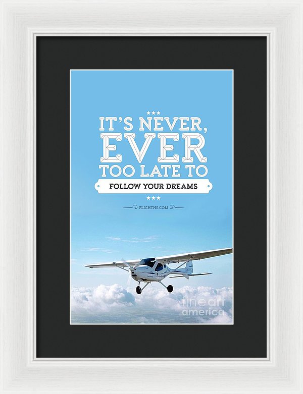 It's Never Too Late - Framed Print