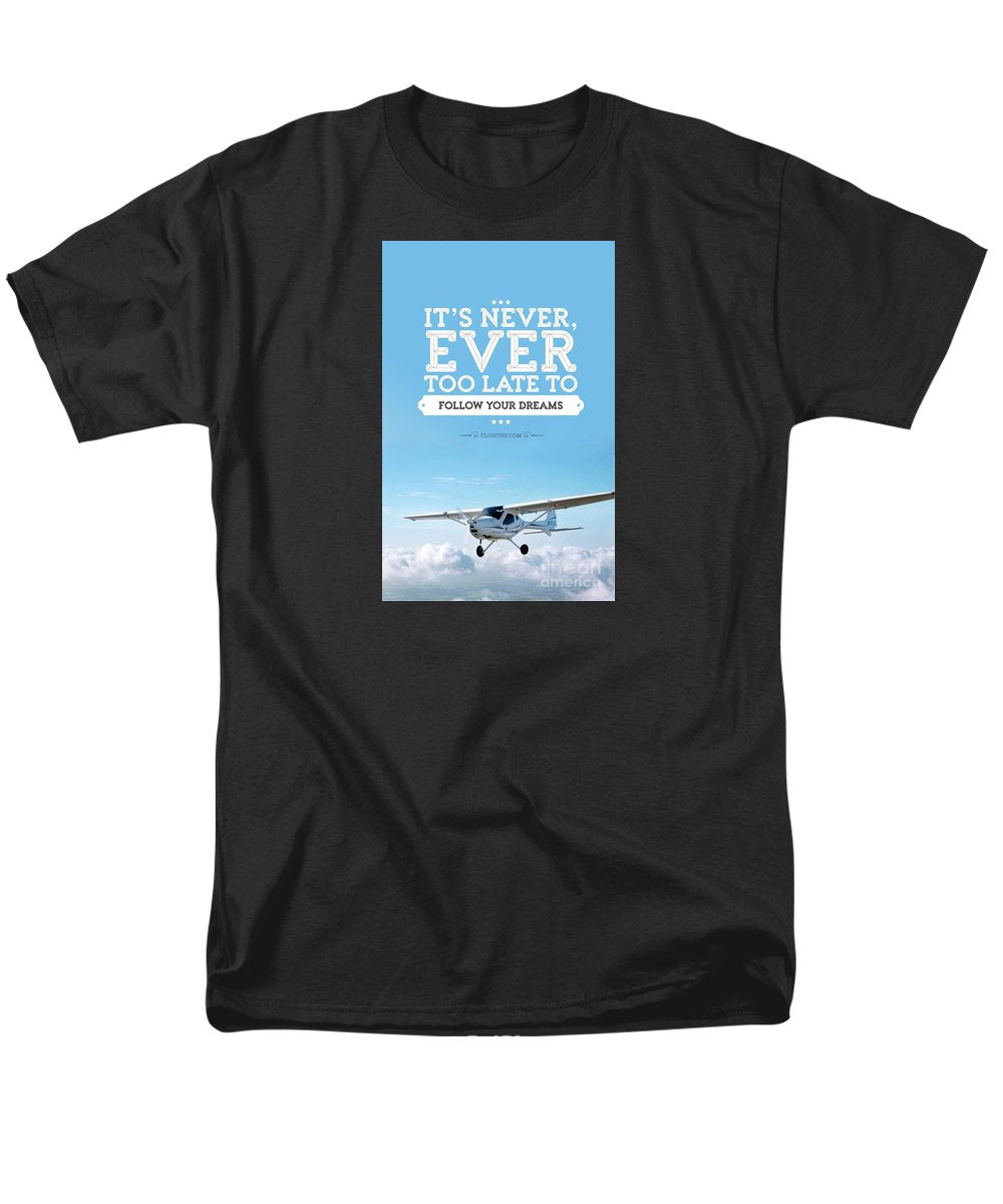 Its Never Too Late - Men's T-Shirt (Regular Fit)