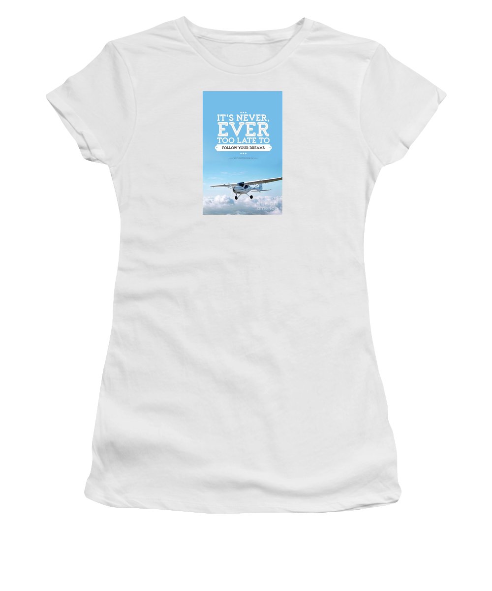 It's Never Too Late - Women's T-Shirt