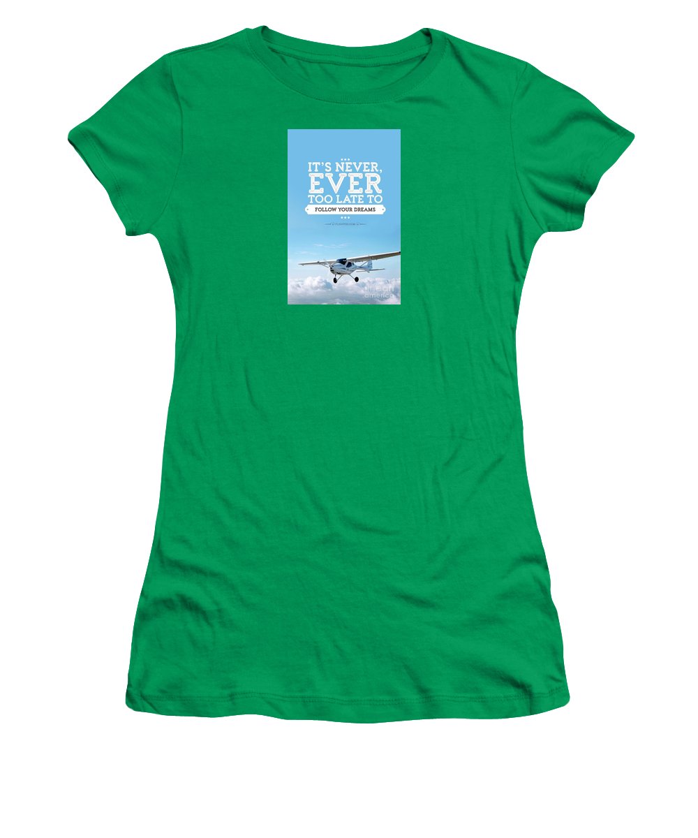 It's Never Too Late - Women's T-Shirt