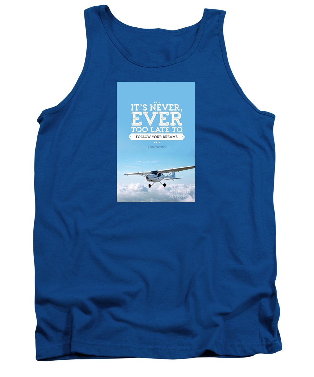 It's Never Too Late - Tank Top