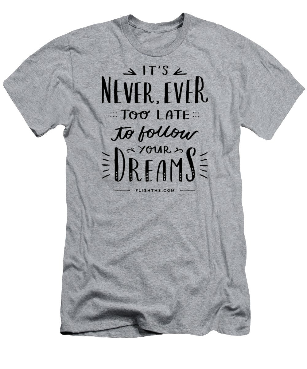 Never Too Late Text - Men's T-Shirt (Slim Fit)
