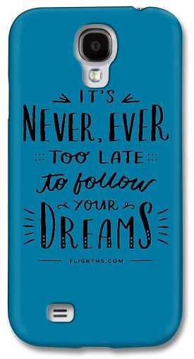 Never Too Late Text - Phone Case