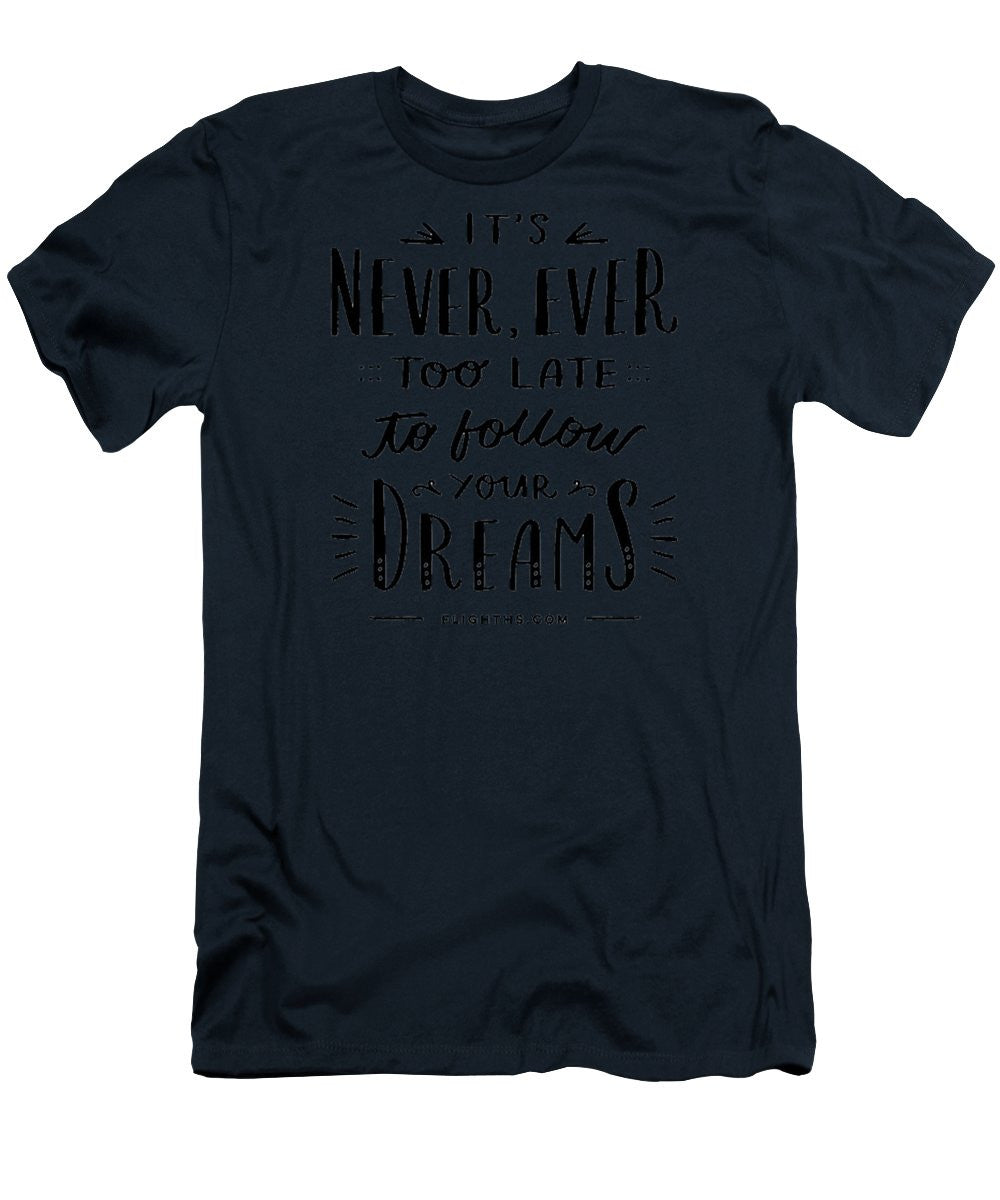 Never Too Late Text - Men's T-Shirt (Slim Fit)