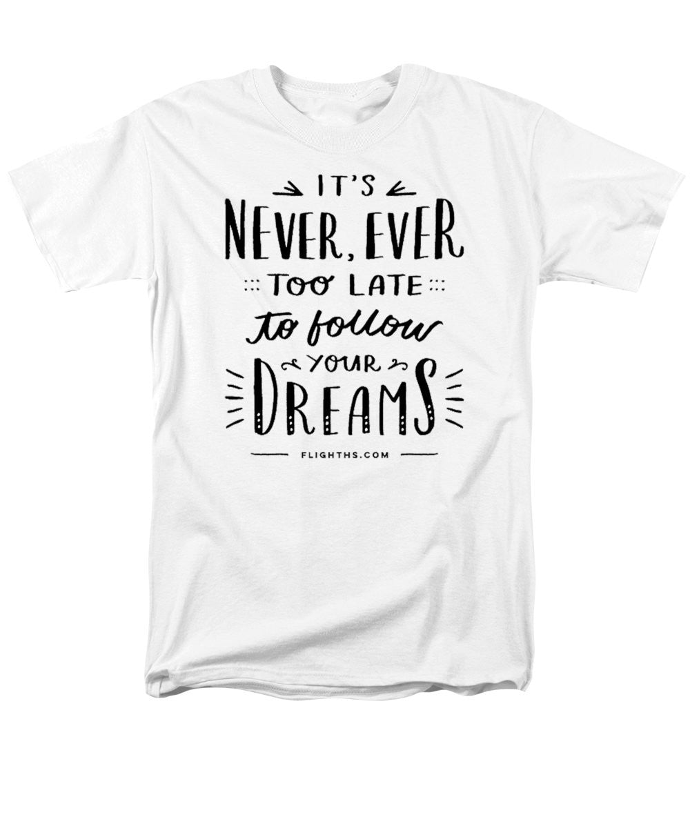 Never Too Late Text - Men's T-Shirt (Regular Fit)
