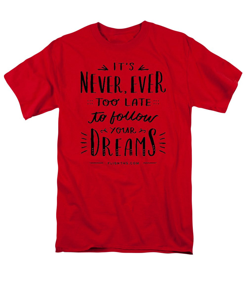 Never Too Late Text - Men's T-Shirt (Regular Fit)