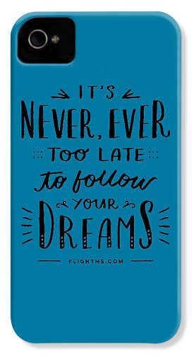 Never Too Late Text - Phone Case