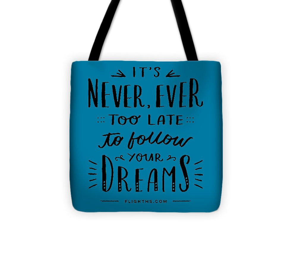 Never Too Late Text - Tote Bag
