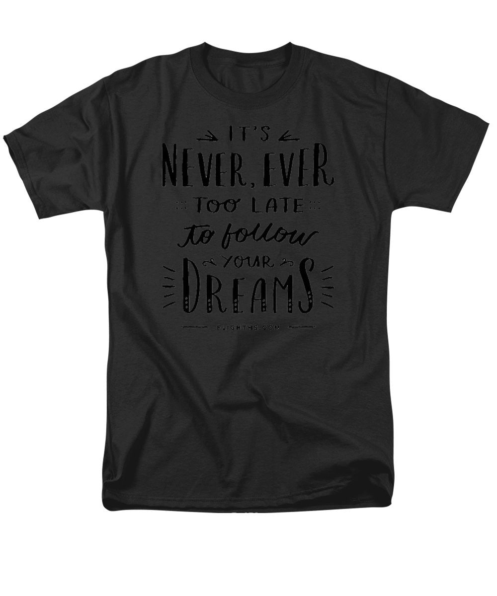 Never Too Late Text - Men's T-Shirt (Regular Fit)