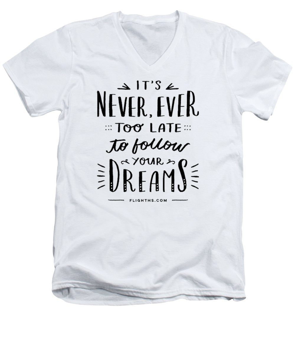 Never Too Late Text - Men's V-Neck T-Shirt