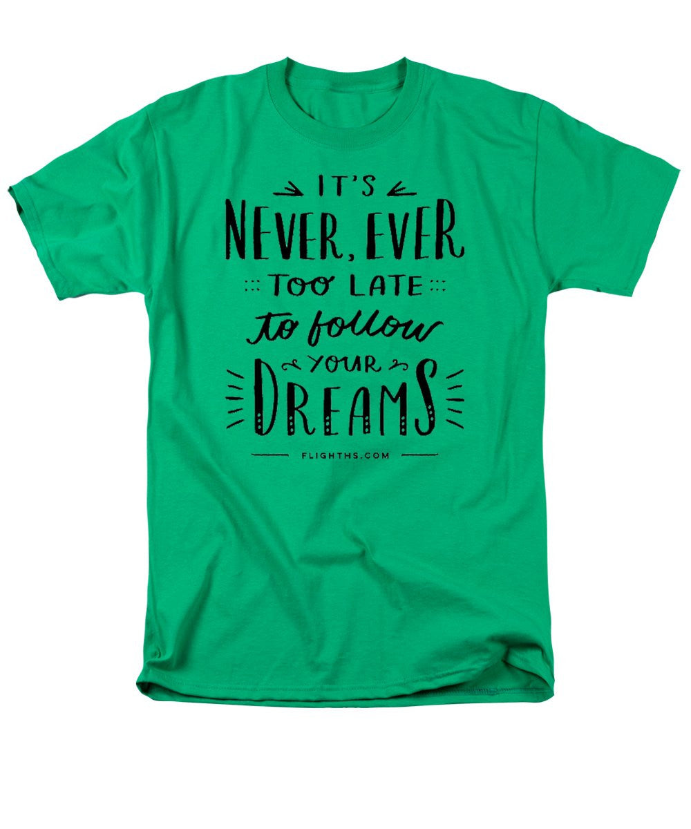 Never Too Late Text - Men's T-Shirt (Regular Fit)