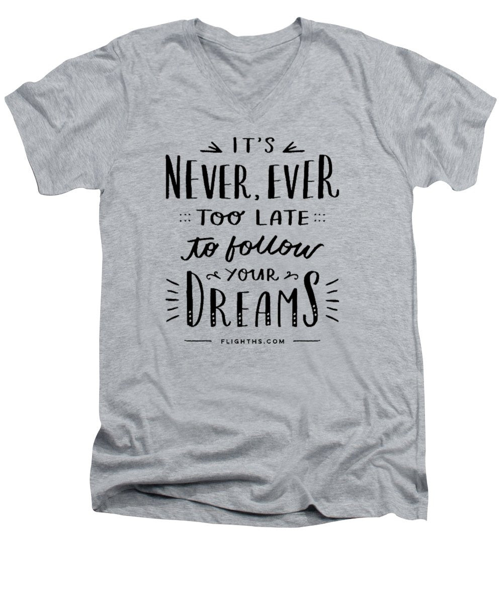 Never Too Late Text - Men's V-Neck T-Shirt