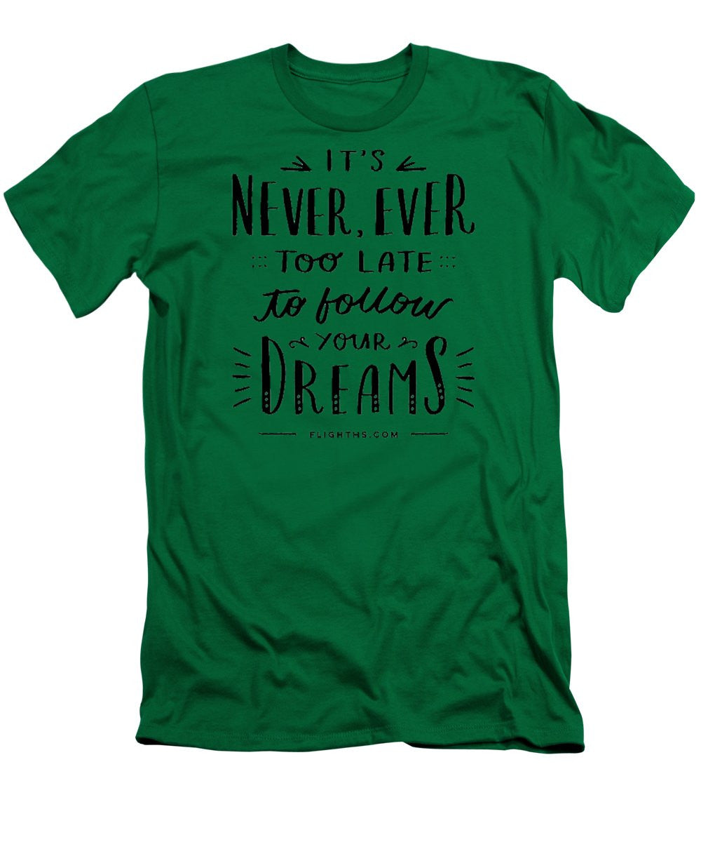 Never Too Late Text - Men's T-Shirt (Slim Fit)