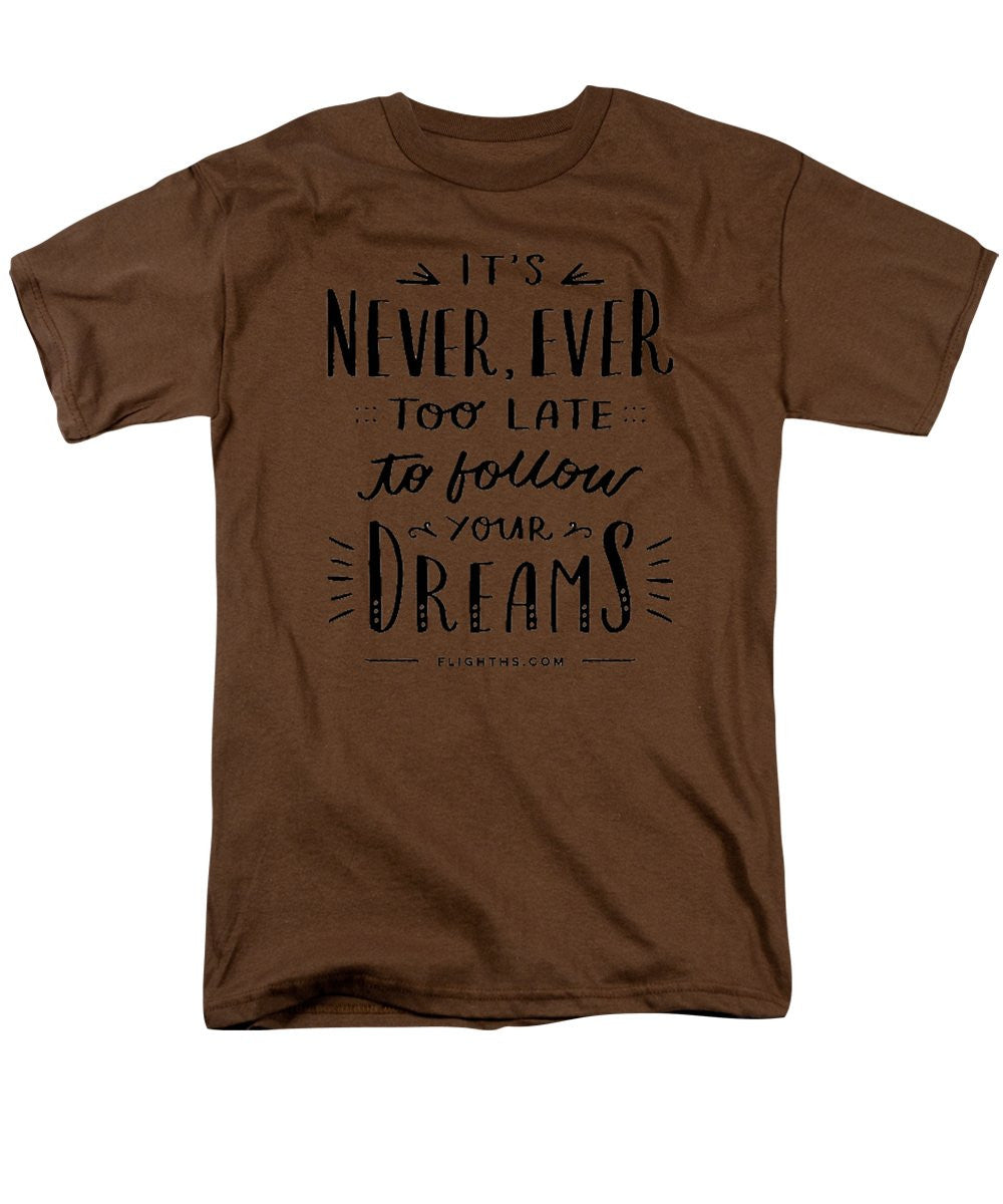 Never Too Late Text - Men's T-Shirt (Regular Fit)