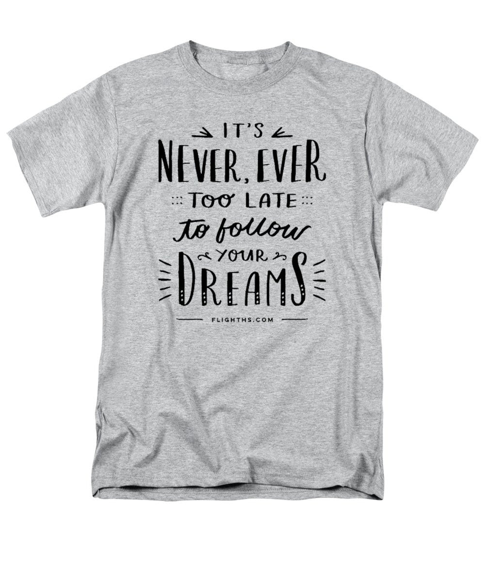 Never Too Late Text - Men's T-Shirt (Regular Fit)