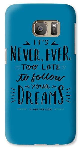 Never Too Late Text - Phone Case