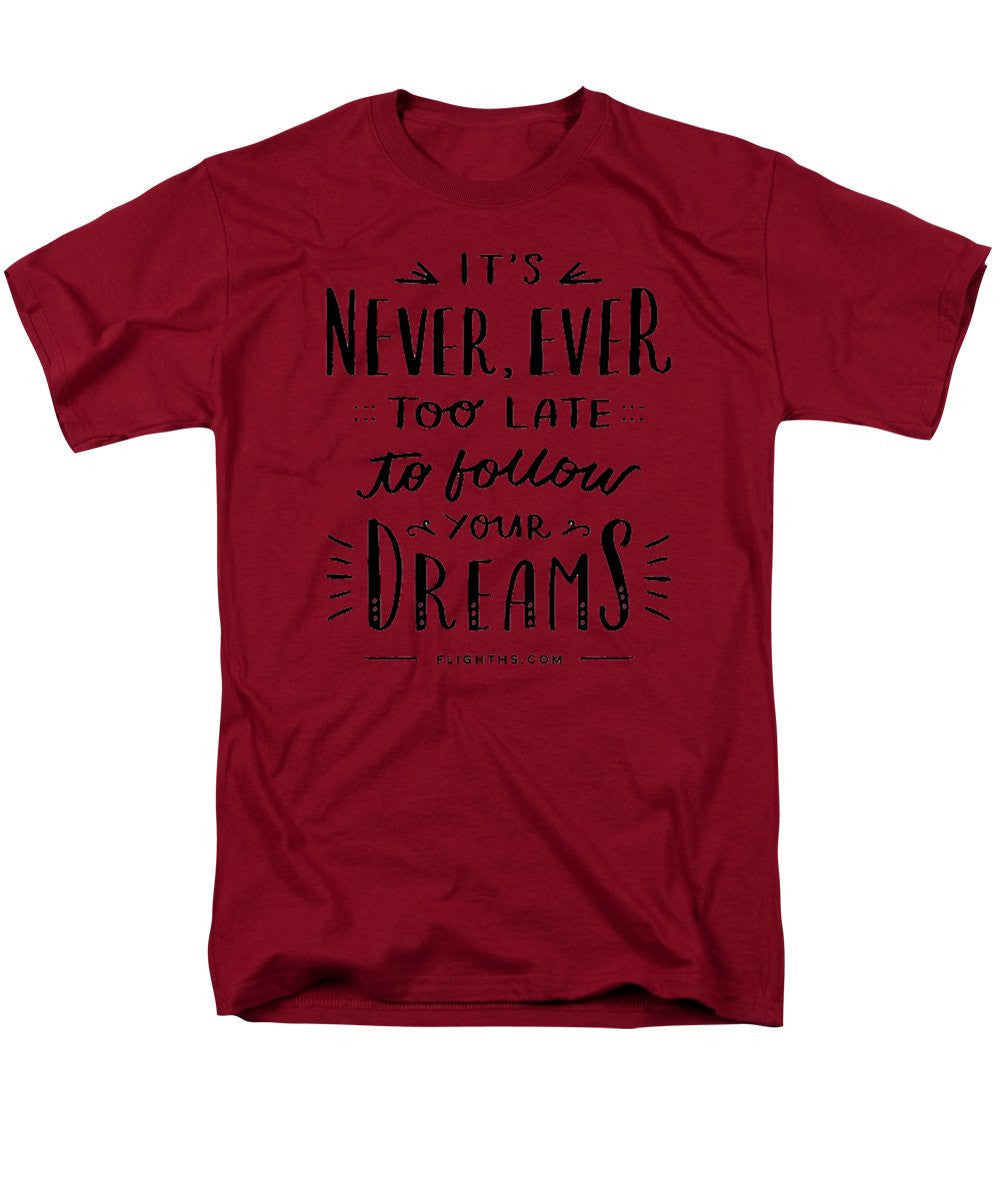 Never Too Late Text - Men's T-Shirt (Regular Fit)