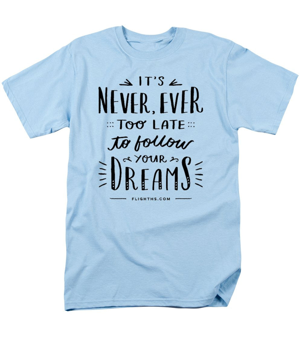 Never Too Late Text - Men's T-Shirt (Regular Fit)