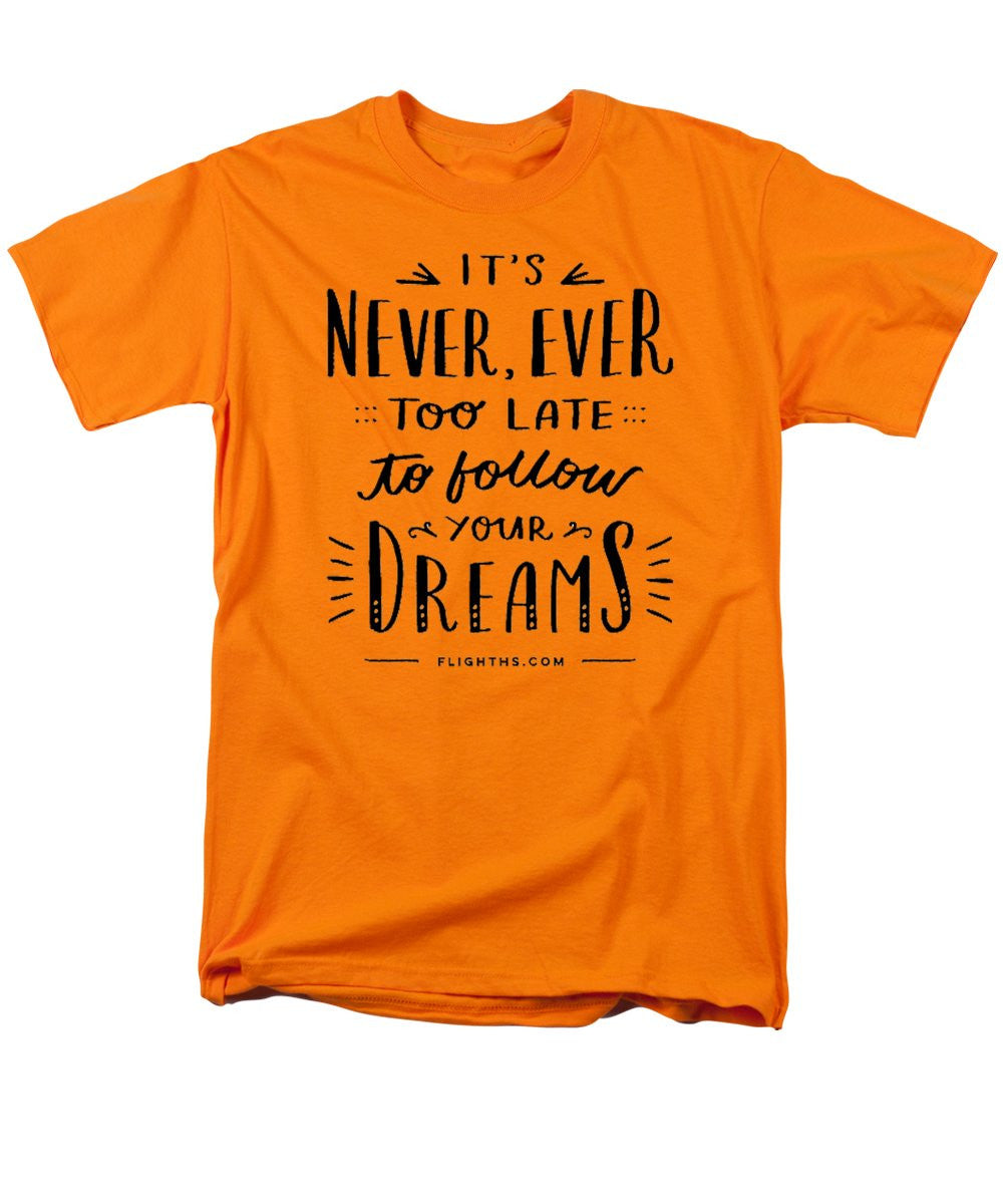 Never Too Late Text - Men's T-Shirt (Regular Fit)