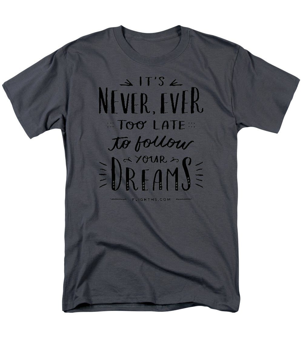 Never Too Late Text - Men's T-Shirt (Regular Fit)
