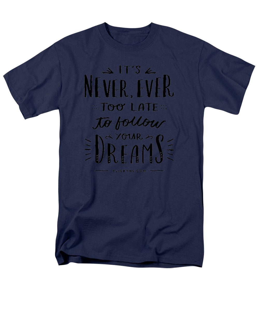 Never Too Late Text - Men's T-Shirt (Regular Fit)