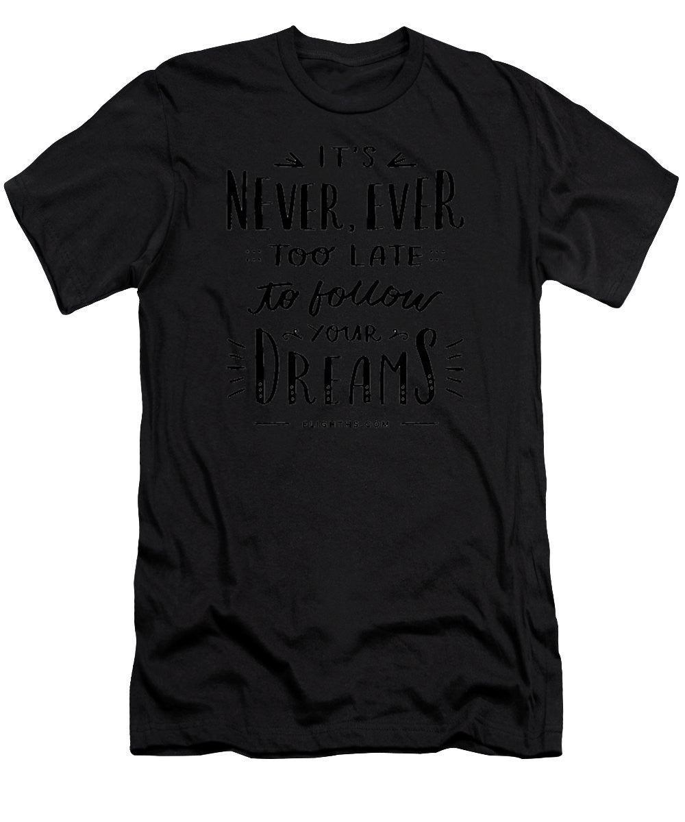 Never Too Late Text - Men's T-Shirt (Slim Fit)
