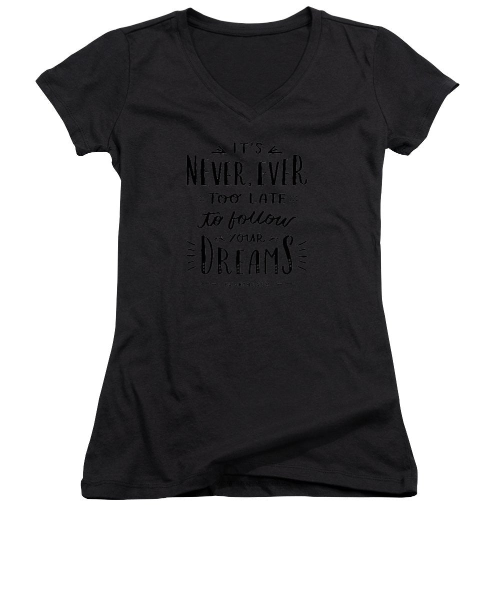 Never Too Late Text - Women's V-Neck T-Shirt (Junior Cut)