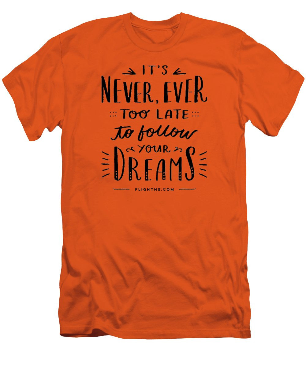 Never Too Late Text - Men's T-Shirt (Slim Fit)