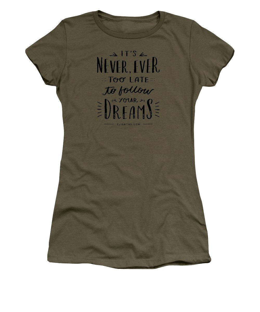 Never Too Late Text - Women's T-Shirt (Junior Cut)
