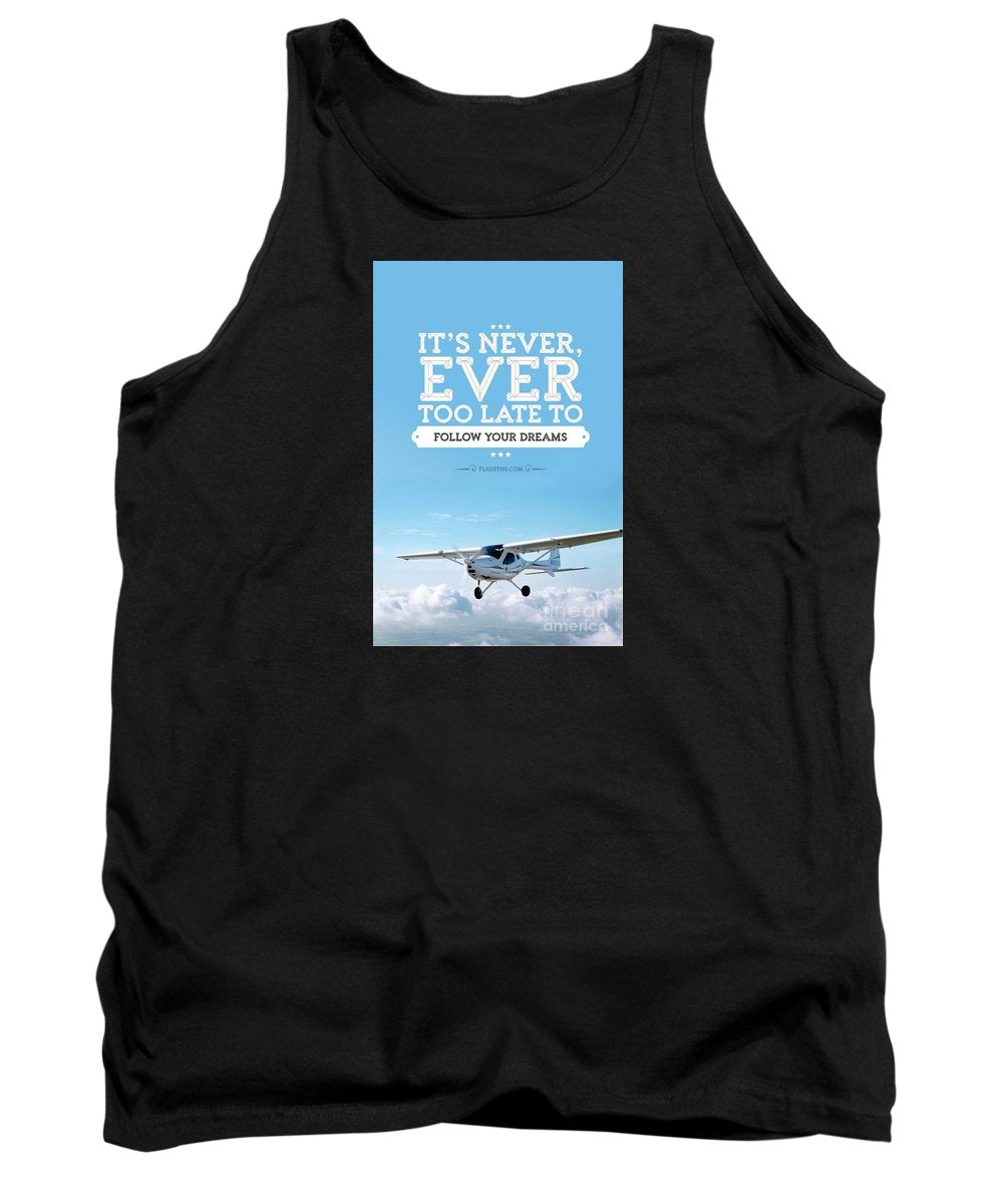 It's Never Too Late - Tank Top