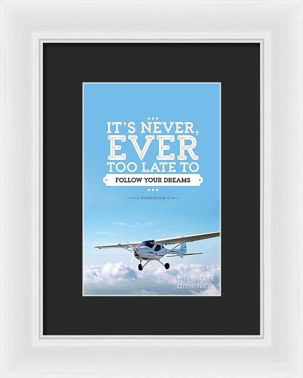 It's Never Too Late - Framed Print