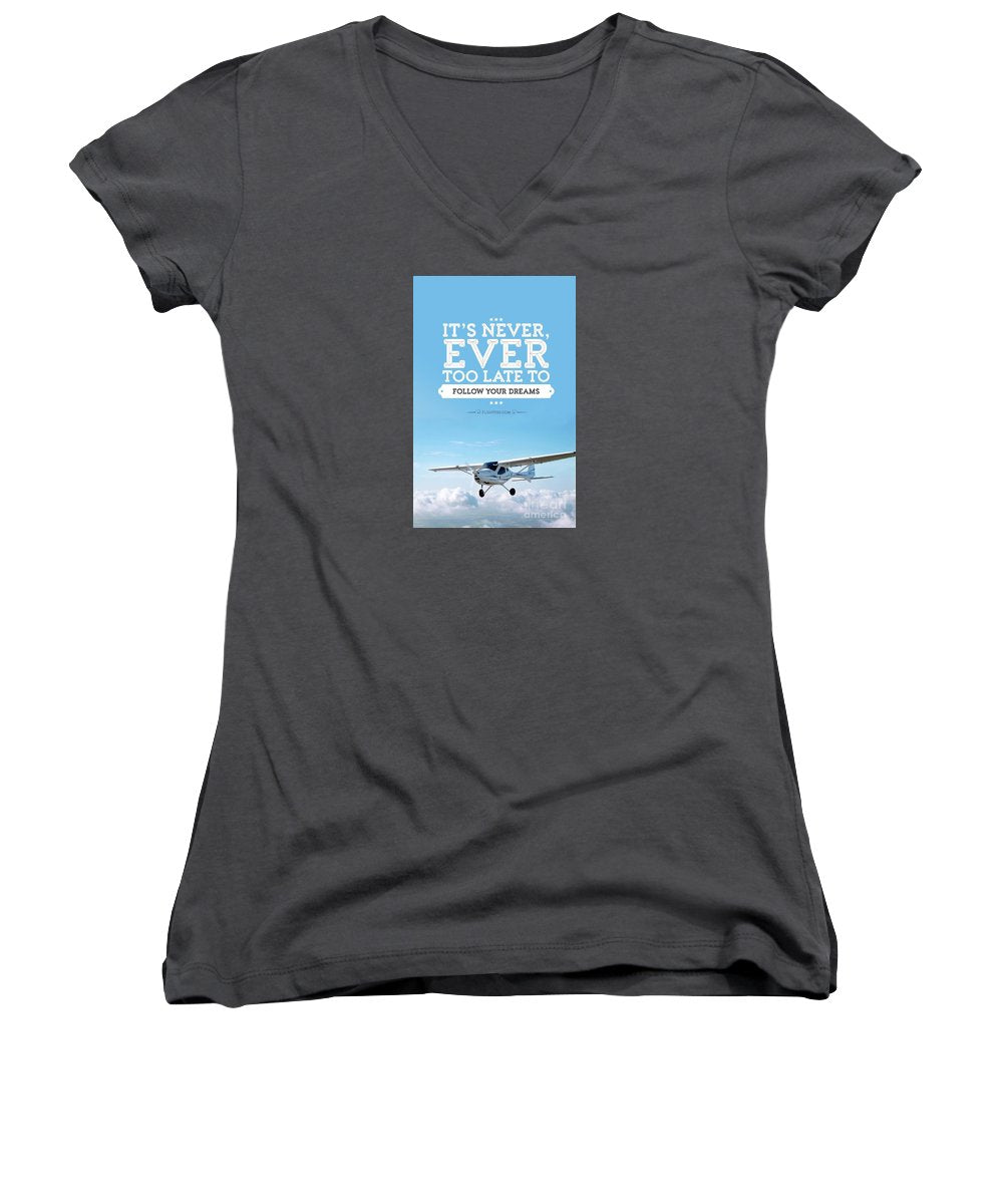 It's Never Too Late - Women's V-Neck