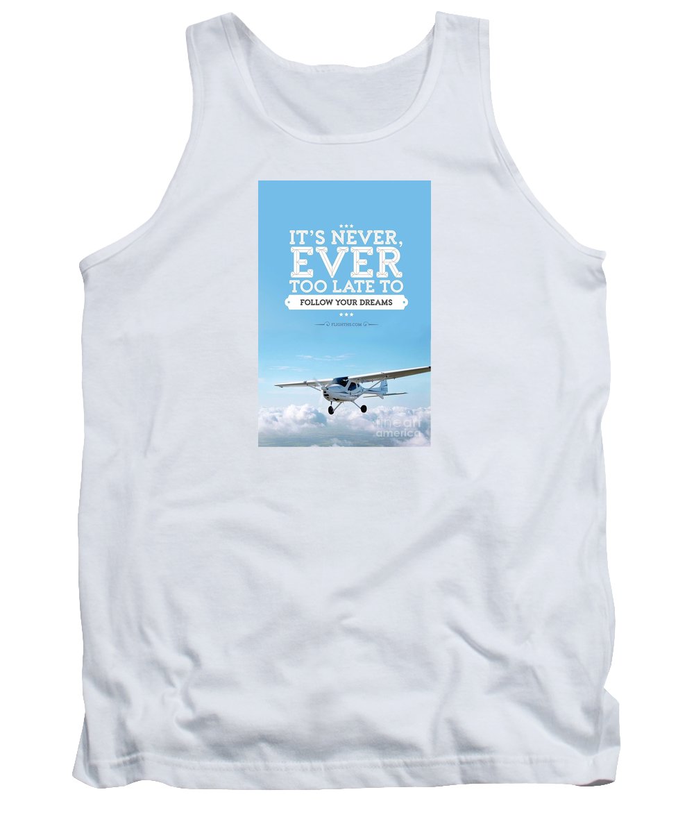 It's Never Too Late - Tank Top