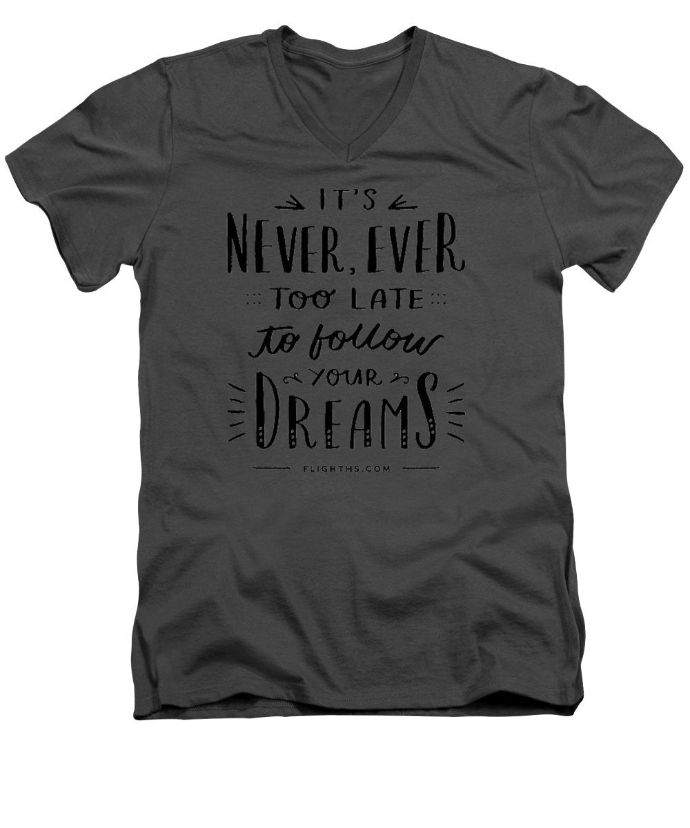 Never Too Late Text - Men's V-Neck T-Shirt