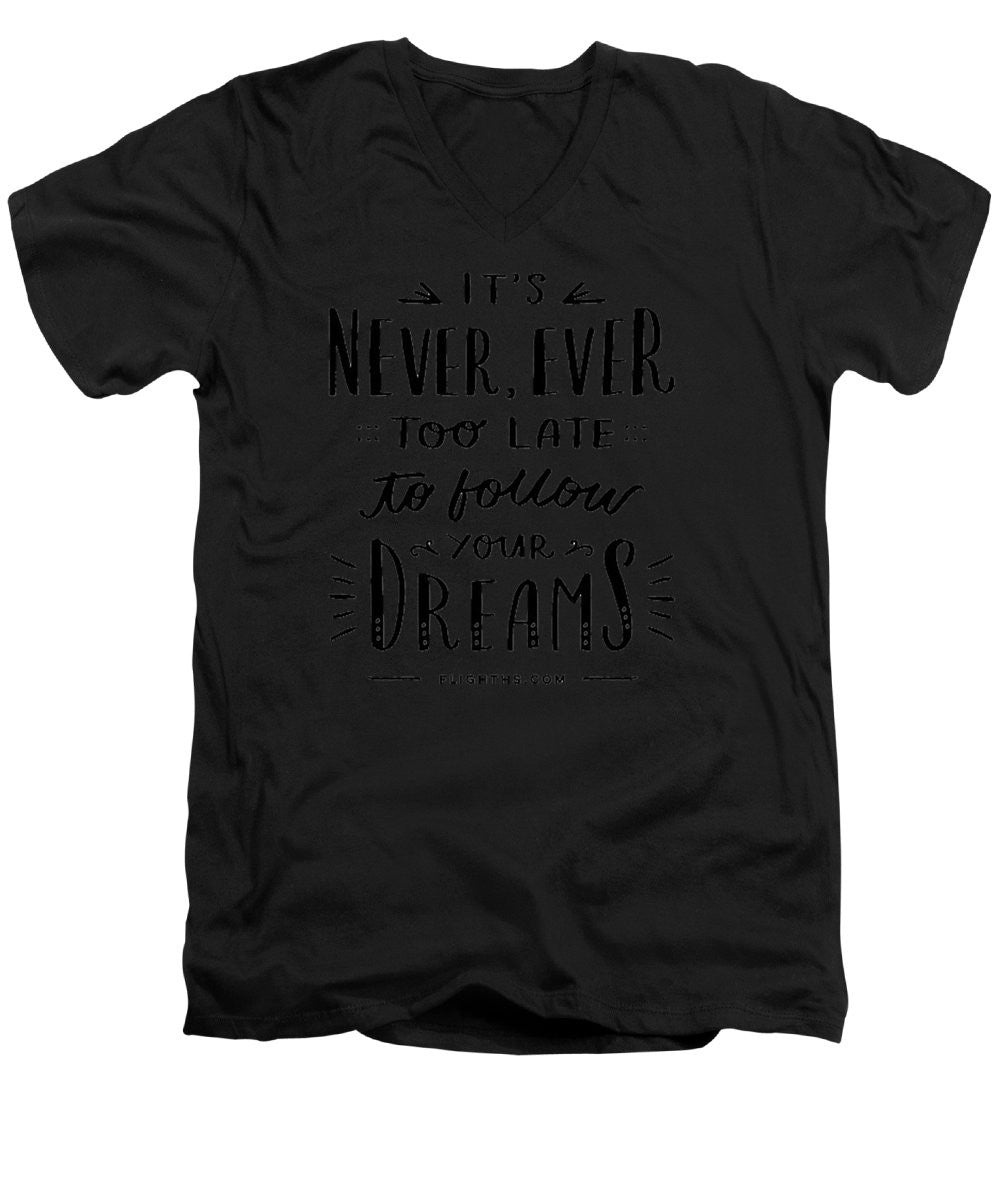 Never Too Late Text - Men's V-Neck T-Shirt