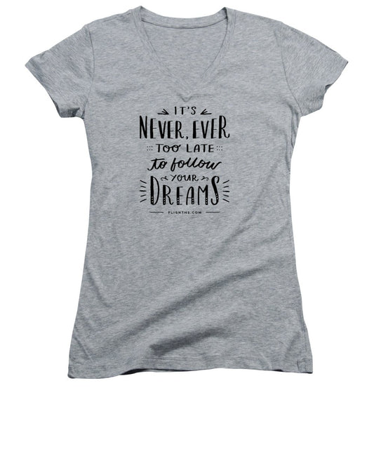 Never Too Late Text - Women's V-Neck T-Shirt (Junior Cut)