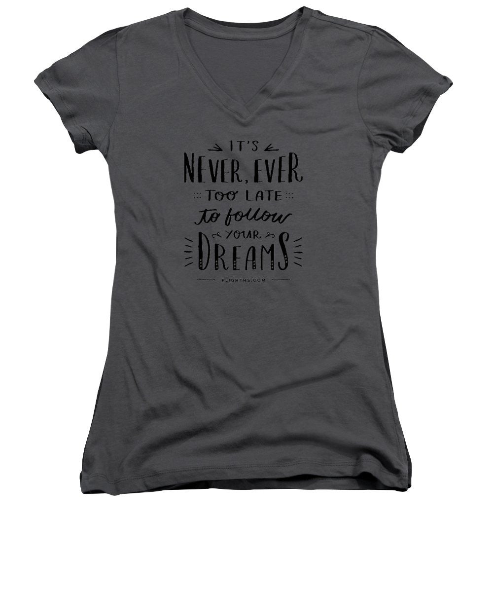 Never Too Late Text - Women's V-Neck T-Shirt (Junior Cut)