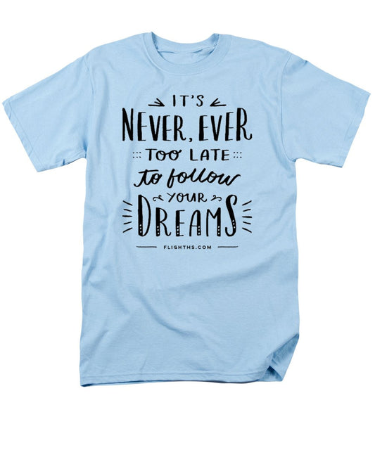Never Too Late Text - Men's T-Shirt  (Regular Fit)
