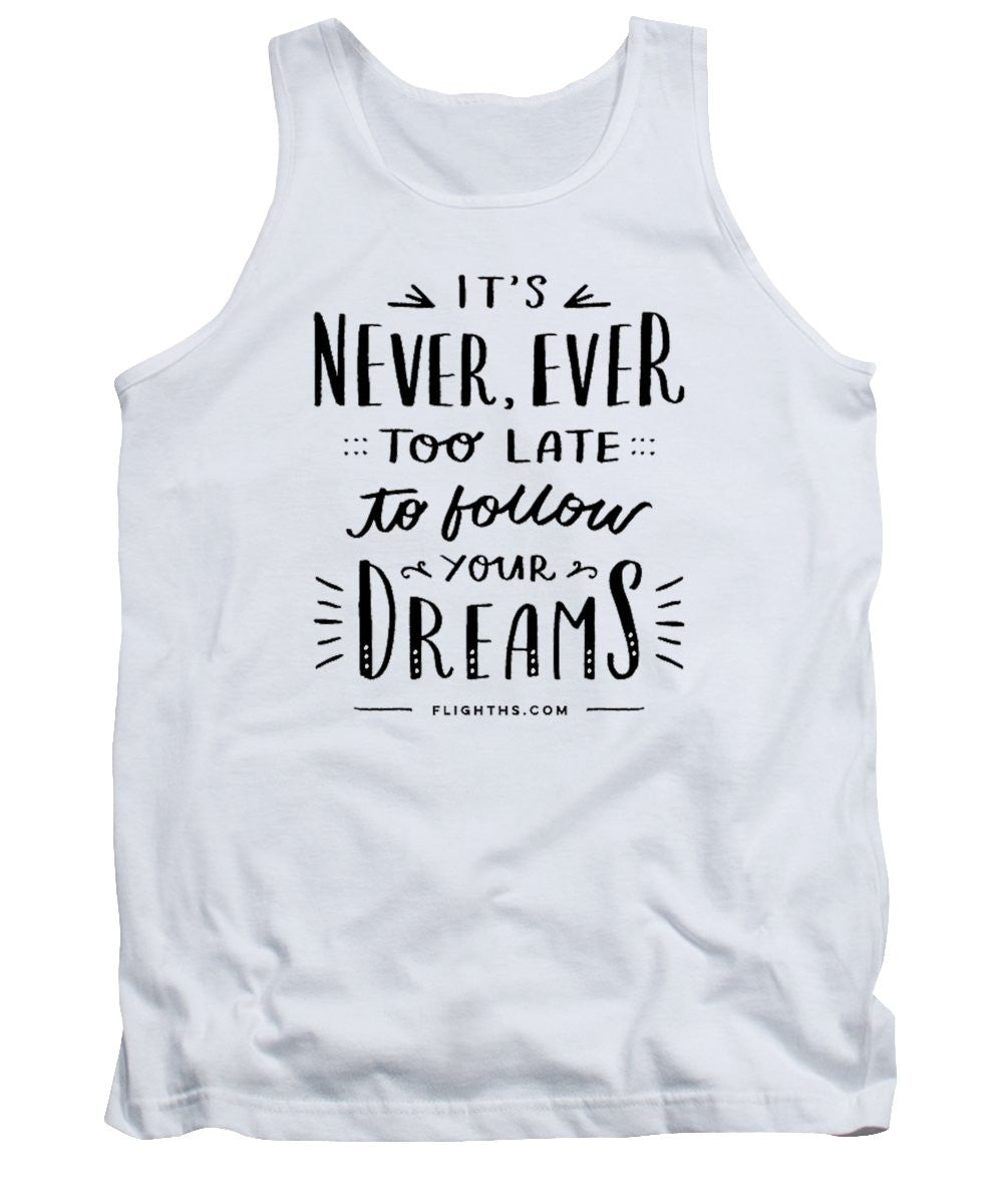 Never Too Late Text - Tank Top